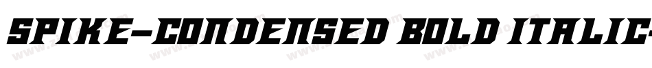 Spike-Condensed Bold Italic字体转换